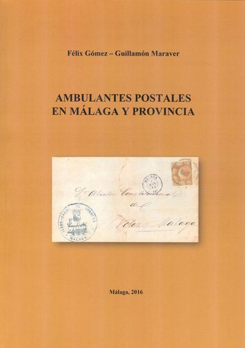 Ambulantes postales de Malaga y provincia. Felix  Gomez-Guillamon. Baja.jpg
