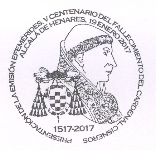 2017-01-19. Efemérides. V Centenario fallecimiento Cardenal Cisneros. Presentación. 1. 2017-01-19. Alcalá de Henares. Matasellos. Real. Baja.jpg