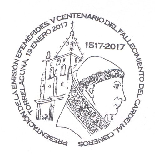 2017-01-19. Efemérides. V Centenario fallecimiento Cardenal Cisneros. Presentación. 2. 2017-01-27. Torrelaguna. Matasellos. Real. Baja.jpg