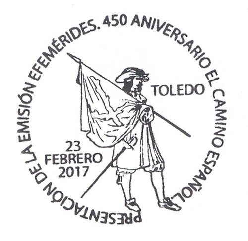 2017-02-23. Efemérides. 450 Aniversario. El Camino Español. Presentación. 2017-02-28. Matasellos. Real. Baja.jpg