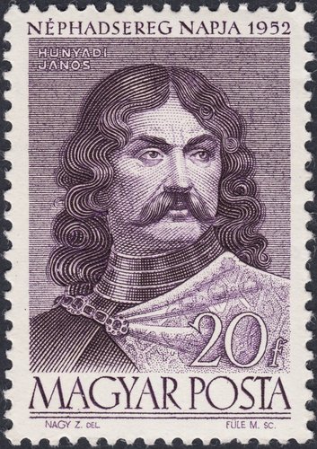 Hugría, 1952, “Día del Ejército”, János Hunyadi. Diseño de Zoltán Nagy y grabado de Mihály Füle