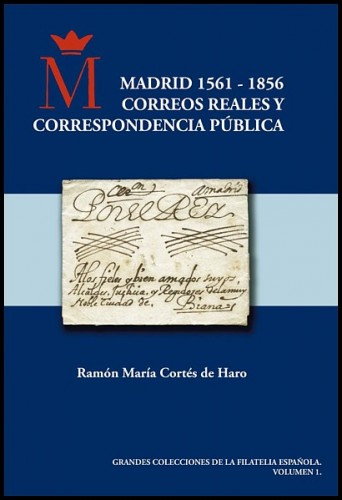 MADRID 1561-1856, CORREOS REALES Y CORRESPONDENCIA PÚBLICA.jpg