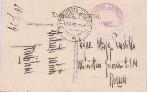 19, mayo, 1939. Tarjeta postal al Ministerio de la Guerra en Roma, con fechador  U.P.S. 12, “Tipo I” <br />y franquicia del  “Aggrupamento Artiglieria P.C. COMANDO”. Último periodo en Cádiz.