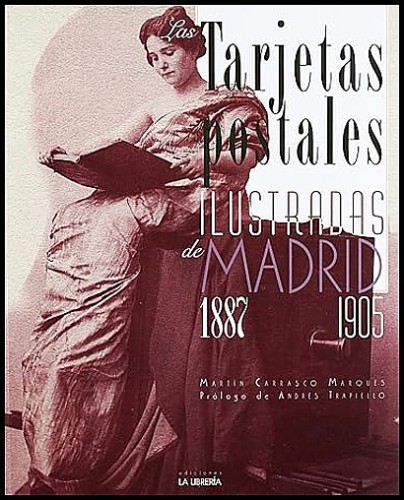 LAS TARJETAS POSTALES ILUSTRADAS DE MADRID 1887-1905.jpg