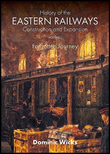 HISTORY OF THE EASTERN RAILWAY CONSTRUCTION AND EXPANSION, (FORGOTTEN JOURNEY), VOLUMEN 1.jpg