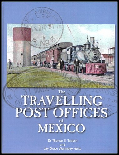 THE TRAVELLING POST OFFICES OF MEXICO, (1ª edición).jpg