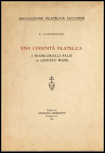 UNA CURIOSITA FILATELICA. I FRANCOBOLLI FALSI DI GUSTAVO WAIBL.jpg