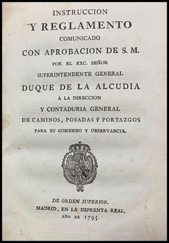 INSTRUCCIÓN Y REGLAMENTO COMUNICADO (.) A LA DIRECCION Y CONTADURIA GENERAL DE CAMINOS, POSADAS Y PORTAZGOS PARA SU GOBIERNO Y OBSERVANZA.jpg