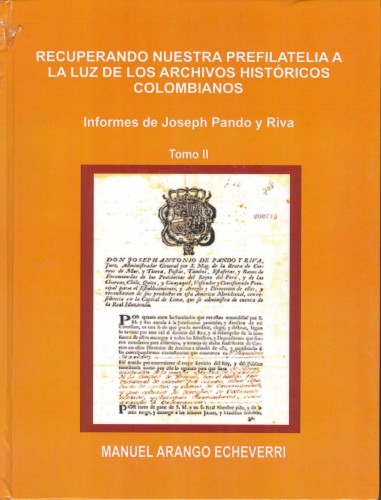 Prefilatelia de Colombia en los archivos. Manuel Arango. Tomo II. Baja.jpg