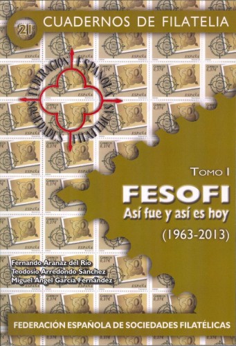 Cuadernos de Filatelia 21. FESOFI. Así fue y así es hoy (1963-2013). Tomo I. Baja.jpg