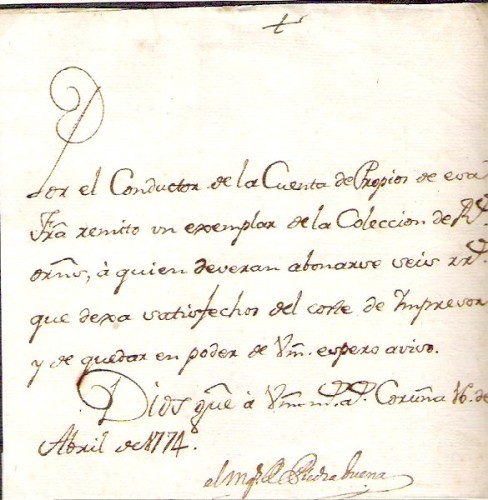 1774:Por el conductor de la cuenta de propios de esa remito un exemplar de la coleccion de Reales Ordenes a quien deben de abonar seis reales que seran satisfechos del coste de impresion......Coruña 16.Abril.1774