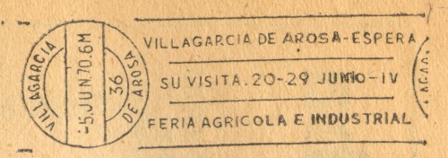 Rodillo de Propaganda. Capítulo II. Villagarcia.-5.JUN.70.6M.36.de Arosa. VILLAGARCIA DE AROSA-ESPERA-SU VISITA.20-29 JUNIO-IV-FERIA AGRICOLA E INDUSTRIAL.jpg