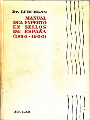 ManualdelExpertoensellosdeEspaña1850-1900(DrBlasEditAgulilarMadrid1960)deplegalM198-1960.jpg