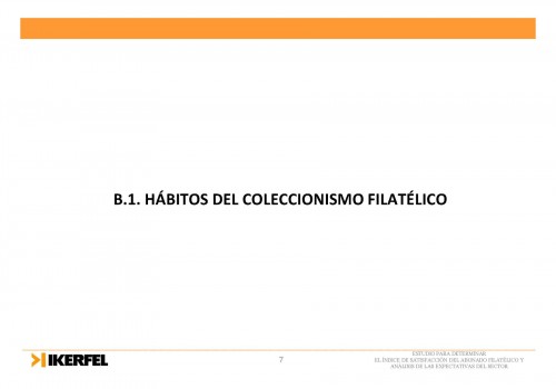 Estudio satisfacción abonado filatélico. Presentación Plaza Mayor. 24-04-2014. Página 07. Baja.jpg