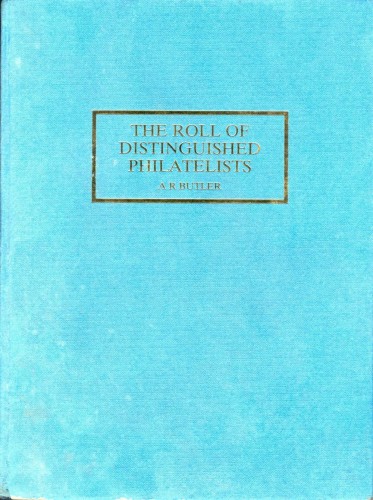 The History of The Roll of Distingished Philatelists. Ronald Butler. 1990. Baja.jpg