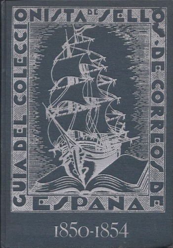 Guía del coleccionista de sellos de Correos de España. Tomo I. 1850-1854. Plateado. Baja.jpg