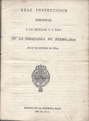 Real Instrucción Adicional... Ordenanza de Reemplazos. Madrid, 1817. Imprenta Real. Baja.jpg