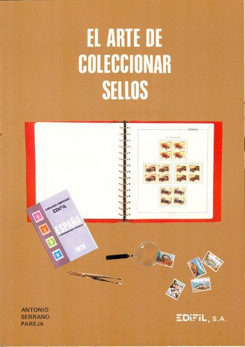 El arte de coleccionar sellos. Antonio Serrano Pareja. 1978. 3 edicion. Baja.jpg