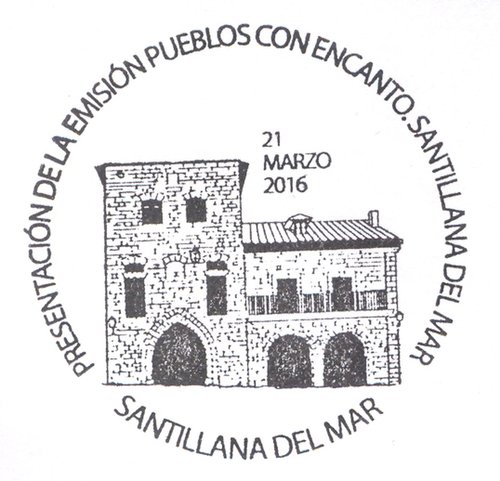 2016-03-21. Pueblos con Encanto. Anverso. Santillana del Mar. Presentacion. 15-04-2016. Matasellos. Baja.jpg
