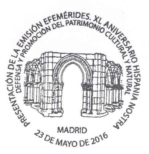 2016-05-23. Efemerides. Defensa y Promocion Patrimonio Cultural y Natural (XL Aniversario Hispania Nostra). Presentacion. 2016-07-18. Matasellos. Real. Baja.jpg