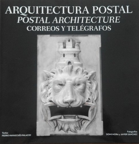 Arquitectura Postal. Correos y Telegrafos. 2015. Sobrecubierta anterior. Baja.jpg